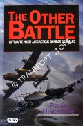 The Other Battle - Luftwaffe Night Aces versus Bomber Command by HINCHLIFFE, Peter